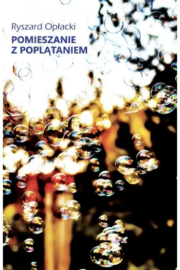 Pomieszanie z popl�taniem - Ryszard  Op�acki