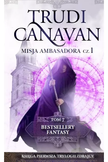 Misja Ambasadora. Cz�� 1. Trylogia Zdrajcy. Tom 1 - Trudi Canavan