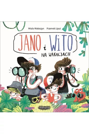 Jano i Wito. Na wakacjach - Wiola Wo�oszyn