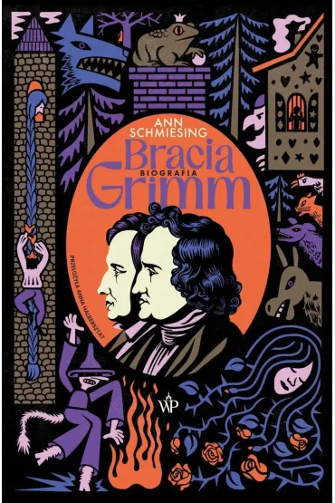 Bracia Grimm. Biografia (barwione brzegi) - Ann  Schmiesing