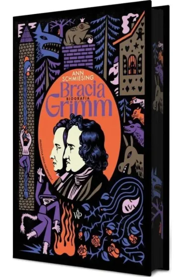 Bracia Grimm. Biografia (barwione brzegi) - Ann  Schmiesing
