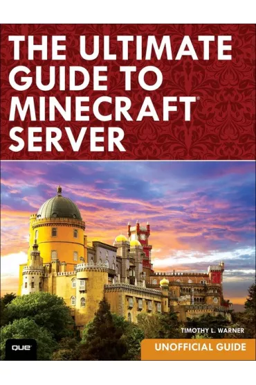 Minecraft: Serwery, kompletny przewodnik - Warner L Timothy