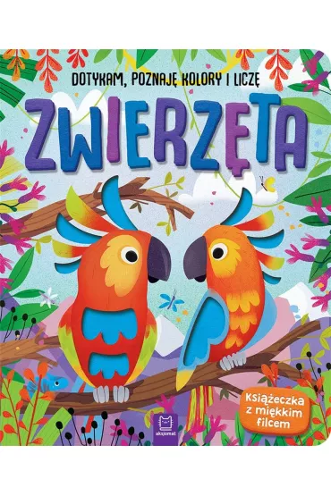 Zwierz�ta. Dotykam, poznaj� kolory i licz� - Anna Podg�rska