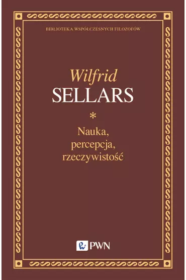 Nauka, percepcja, rzeczywisto�� - Wilfrid Sellars