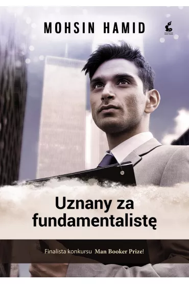 Uznany za fundamentalist� - Mohsin Hamid