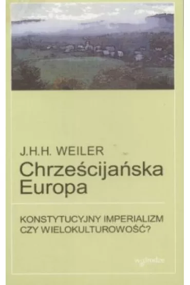 Chrze�cija�ska Europa - J H H Weiler