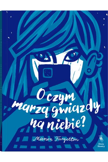 O czym marzą gwiazdy na niebie?