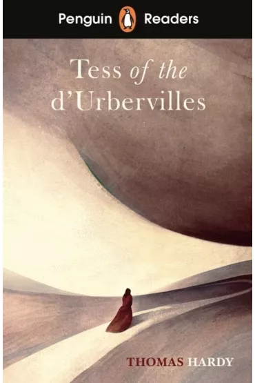 Tess of the D'Urbervilles. Penguin Readers. Level 6 - Thomas Hardy