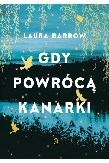 Gdy powr�c� kanarki - Laura Barrow