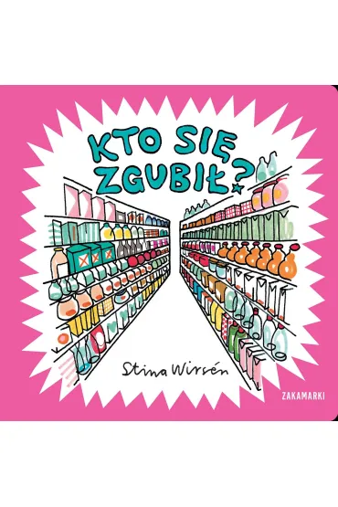 Kto si� zgubi�? - Stina Wirs�n