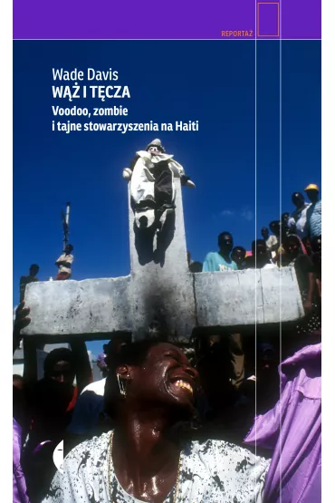 W i tcza. Voodoo, zombie i tajne stowarzyszenia na Haiti - Wade Davis