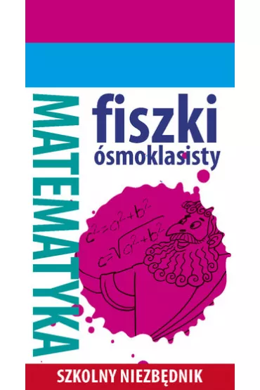 Szkolny niezb�dnik. Fiszki �smoklasisty. Mat. 1