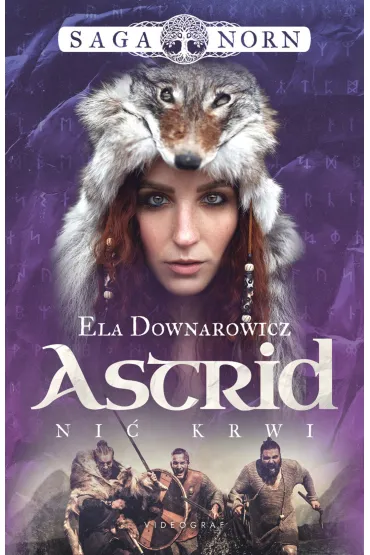 Astrid, ni� krwi. Saga Norn. Tom 2 - Ela Downarowicz