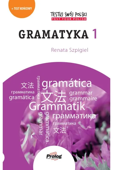 Testuj Sw�j Polski Gramatyka 1 - Renata Szpigiel