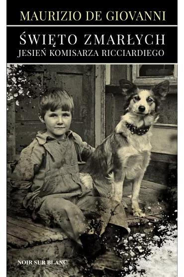 �wi�to Zmar�ych. Jesie� komisarza Ricciardiego - Maurizio de Giovanni