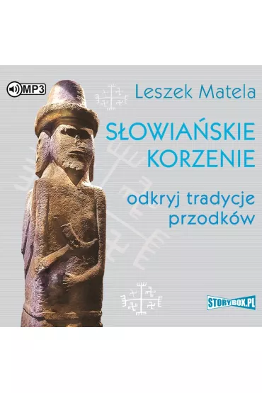 Audiobook S�owia�skie korzenie. Odkryj tradycje przodk�w CD - Leszek Matela
