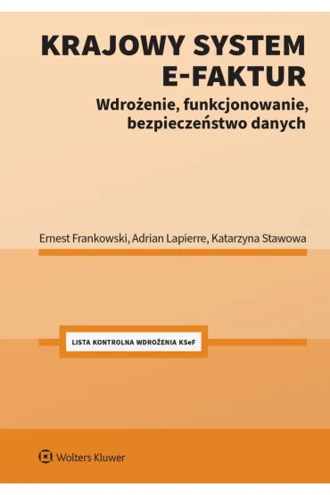 Krajowy system e-faktur - Katarzyna Stawowa, Adrian  Lapierre, Ernest  Frankowski