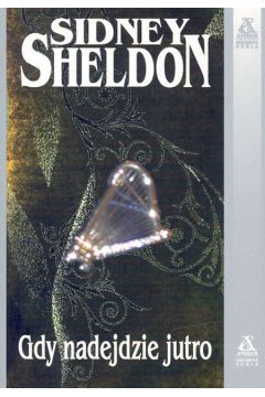 Gdy nadejdzie jutro - Sheldon Sidney