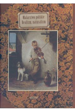 Malarstwo polskie. Realizm, naturalizm - Micke-Broniarek Ewa - Ewa Micke-Broniarek
