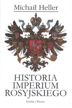 Historia imperium rosyjskiego - Heller Michai� - Heller Michai�