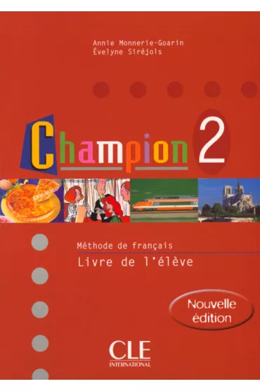 Champion 2. Methode de francais - Annie Monnerie-Goarin