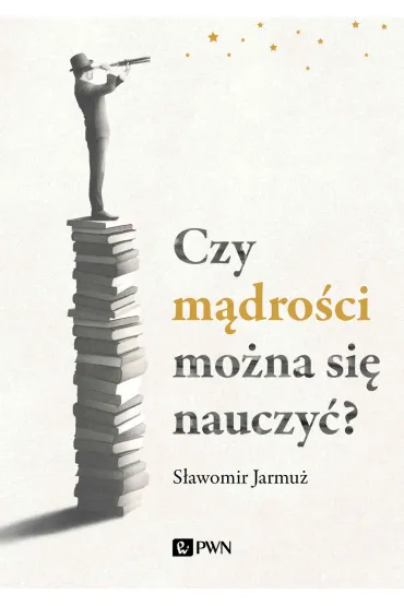 Czy m�dro�ci mo�na si� nauczy�? - S�awomir Jarmu�