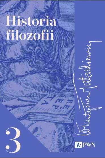 Historia filozofii. Tom 3 - Wadysaw Tatarkiewicz