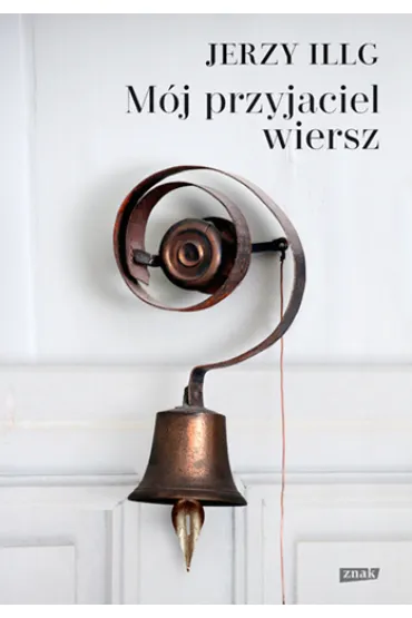 M�j przyjaciel wiersz - Jerzy Illg