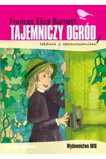 Tajemniczy ogr�d. Lektura z opracowaniem - Frances Hodgson Burnett
