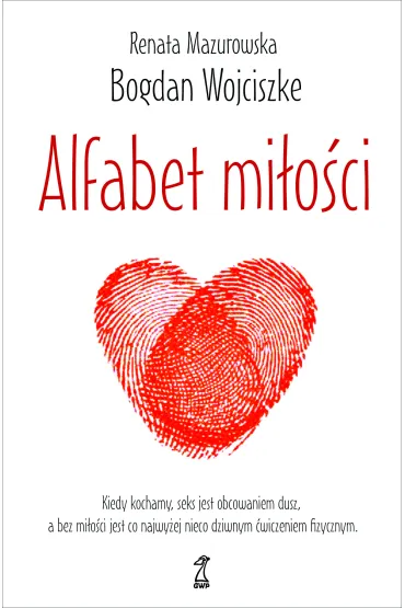 Alfabet mi�o�ci - Bogdan Wojciszke, Renata Mazurowska