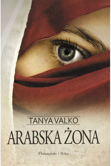 Arabska �ona. Arabska saga. Tom 1 - Tanya Valko