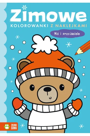Zimowe kolorowanki z naklejkami. Mi� i przyjaciele