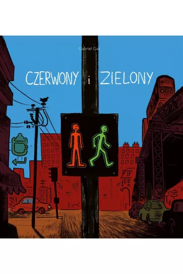 Czerwony i Zielony - Gabriel Gay