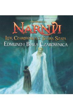 Opowie�ci z Narnii Edmund i bia�a czarownica - Praca zbiorowa