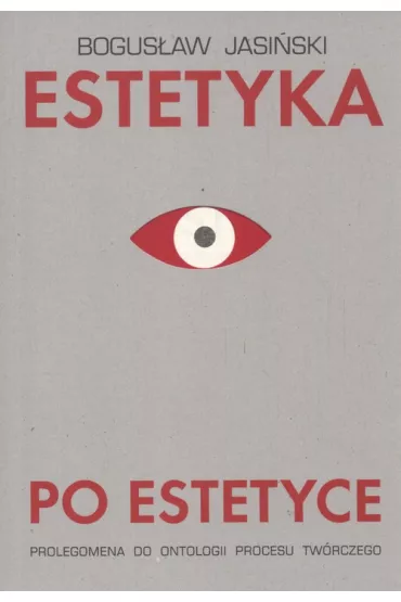 Estetyka po estetyce - Bogus�aw Jasi�ski