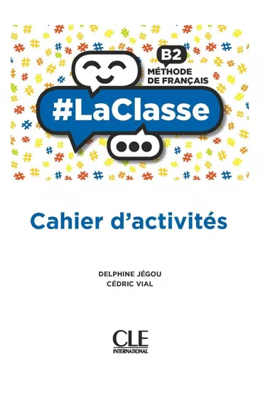 LaClasse B2 Methode de francais. �wiczenia do j�zyka francuskiego - Cdric Vial, Delphine Jgou