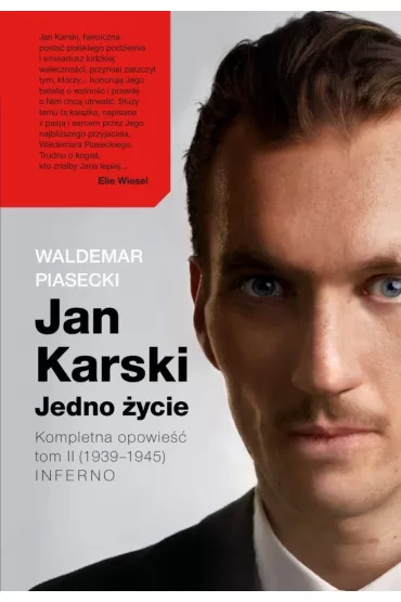 Jan Karski Jedno �ycie Tom 2 1939-1945 Inferno - Waldemar Piasecki