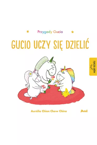 Przygody Gucia. Gucio uczy si dzieli - Aurelie Chien Chow Chine