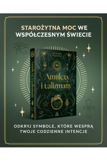 Amulety i talizmany. Odkryj pot�g� przedmiot�w, kt�re chroni� i dodaj� mocy - Richard Webster