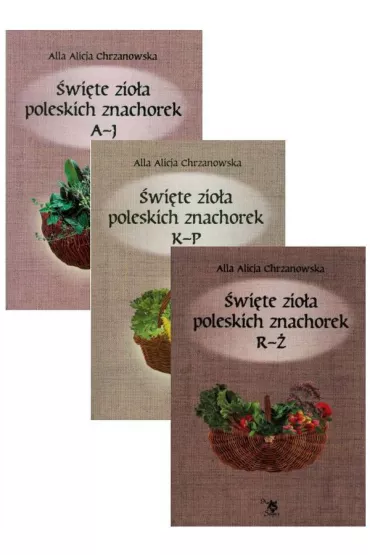 Pakiet �wi�te zio�a poleskich znachorek. Tomy 1-3 - Alla Alicja Chrzanowska