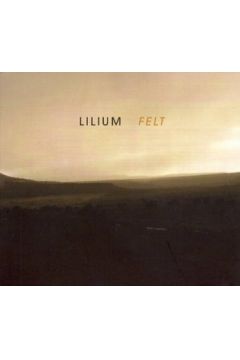 Felt (Digipack) - Lilium - Lilium
