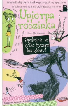 Upiorna rodzinka - Maciejewska Klara - Klara Maciejewska