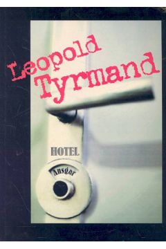 Hotel Ansgar i inne opowiadania - Tyrmand Leopold
