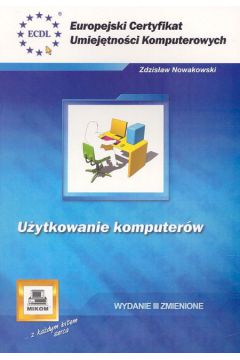 U�ytkowanie komputer�w - Nowakowski Zdzis�aw - Zdzis�aw Nowakowski