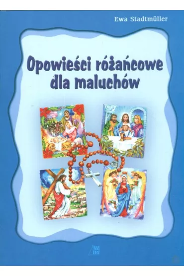 Opowie�ci r�a�cowe dla maluch�w - Ewa Stadtmuller