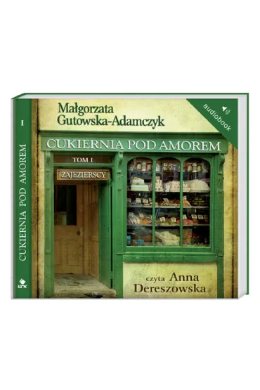 Audiobook Cukiernia pod Amorem. Tom 1. Zajezierscy CD - Ma�gorzata Gutowska-Adamczyk