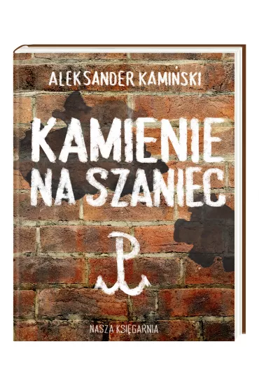 Kamienie na szaniec - Aleksander Kami�ski