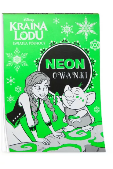 Kraina Lodu. �wiat�a p�nocy. Neonowanki * *