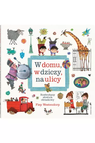W domu w dziczy na ulicy rozbrykany sownik obrazkowy - Westendorp Fiep
