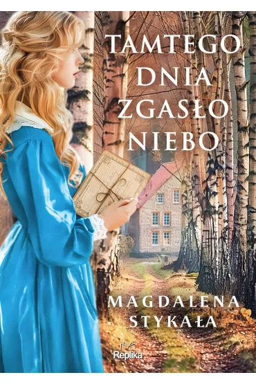 Tamtego dnia zgas�o niebo - Magdalena  Styka�a